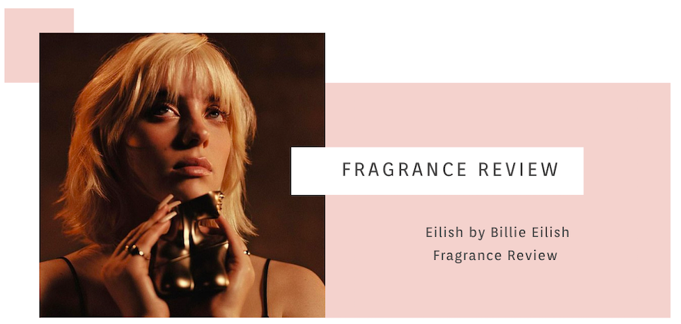 Olivia And Beauty Eilish By Billie Eilish Fragrance Review