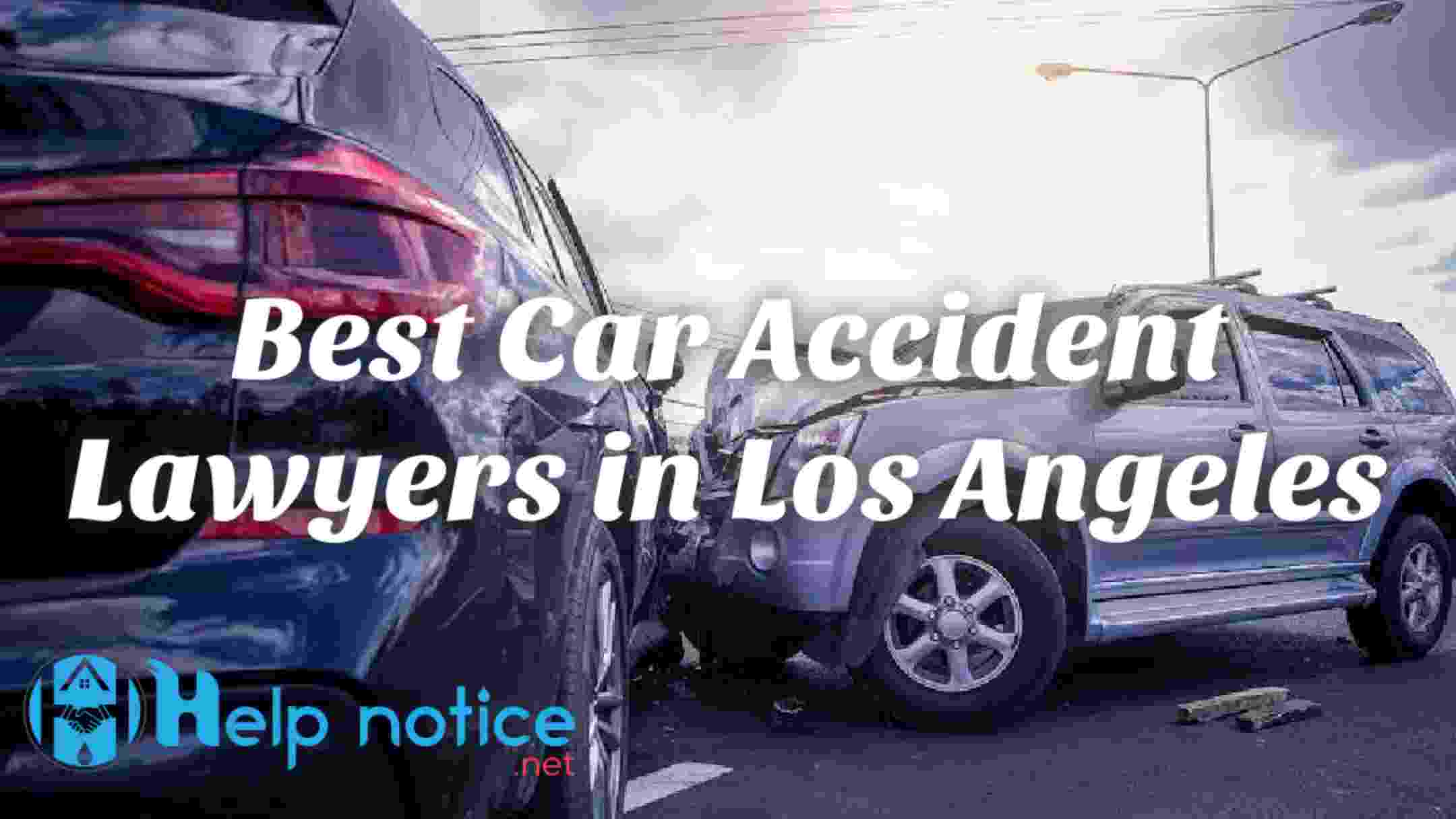 Best Car Accident Lawyers In Los Angeles Helpnotice Net Best Helpful Site In World