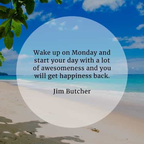 50 Monday Motivation Quotes That Ll Inspire You Positively