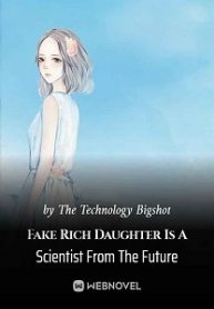 Cover Fake Rich Daughter Is A Scientist From The Future