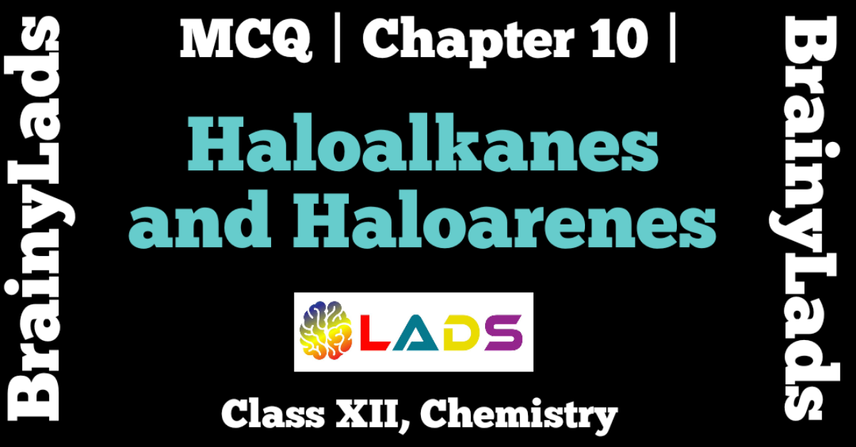 MCQ of Haloalkanes and Haloarenes