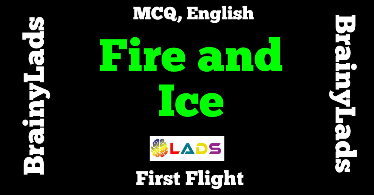 MCQ of Fire and Ice