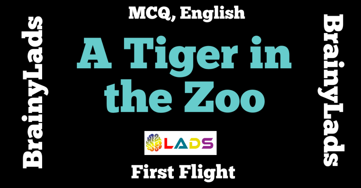 MCQ of A Tiger in the Zoo