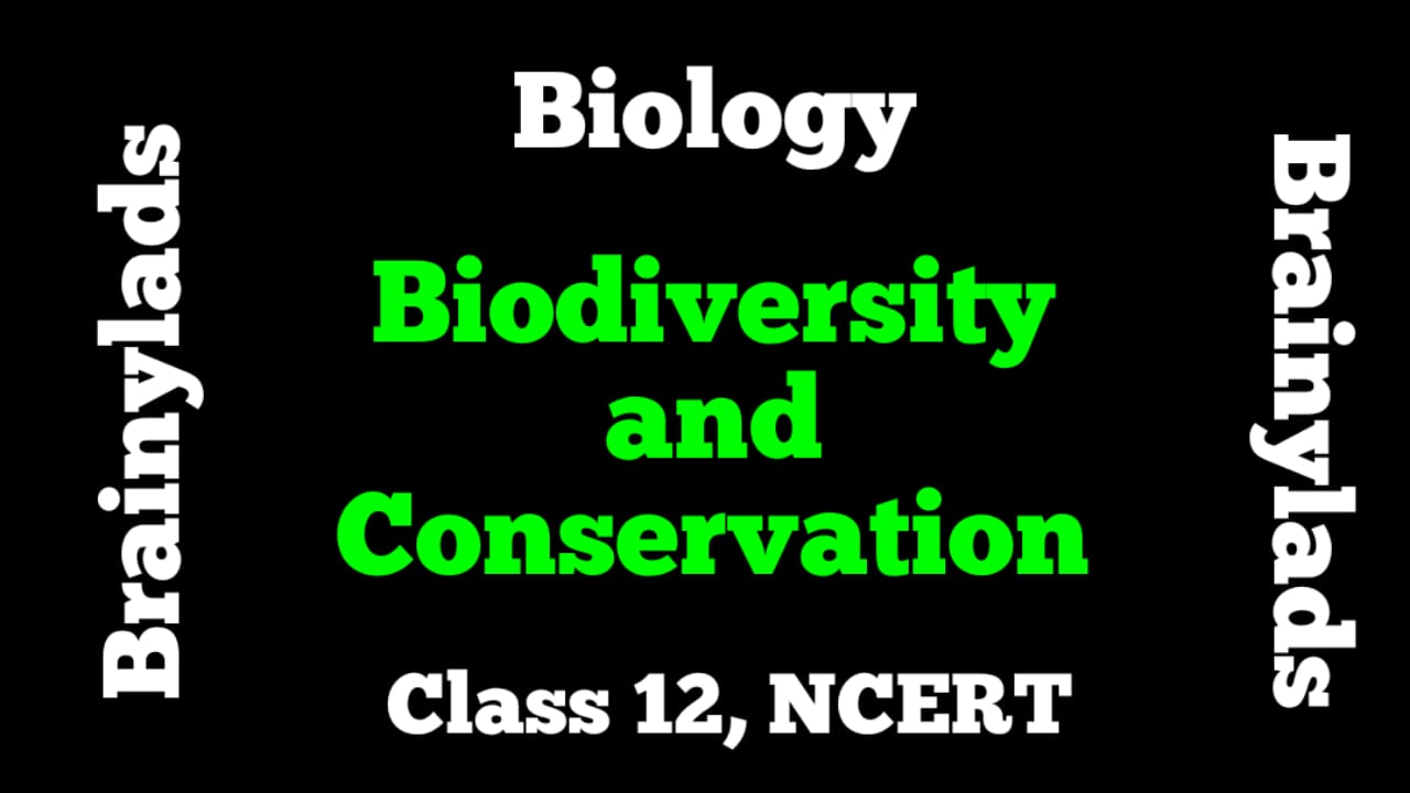 Biodiversity and Conservation Class 12