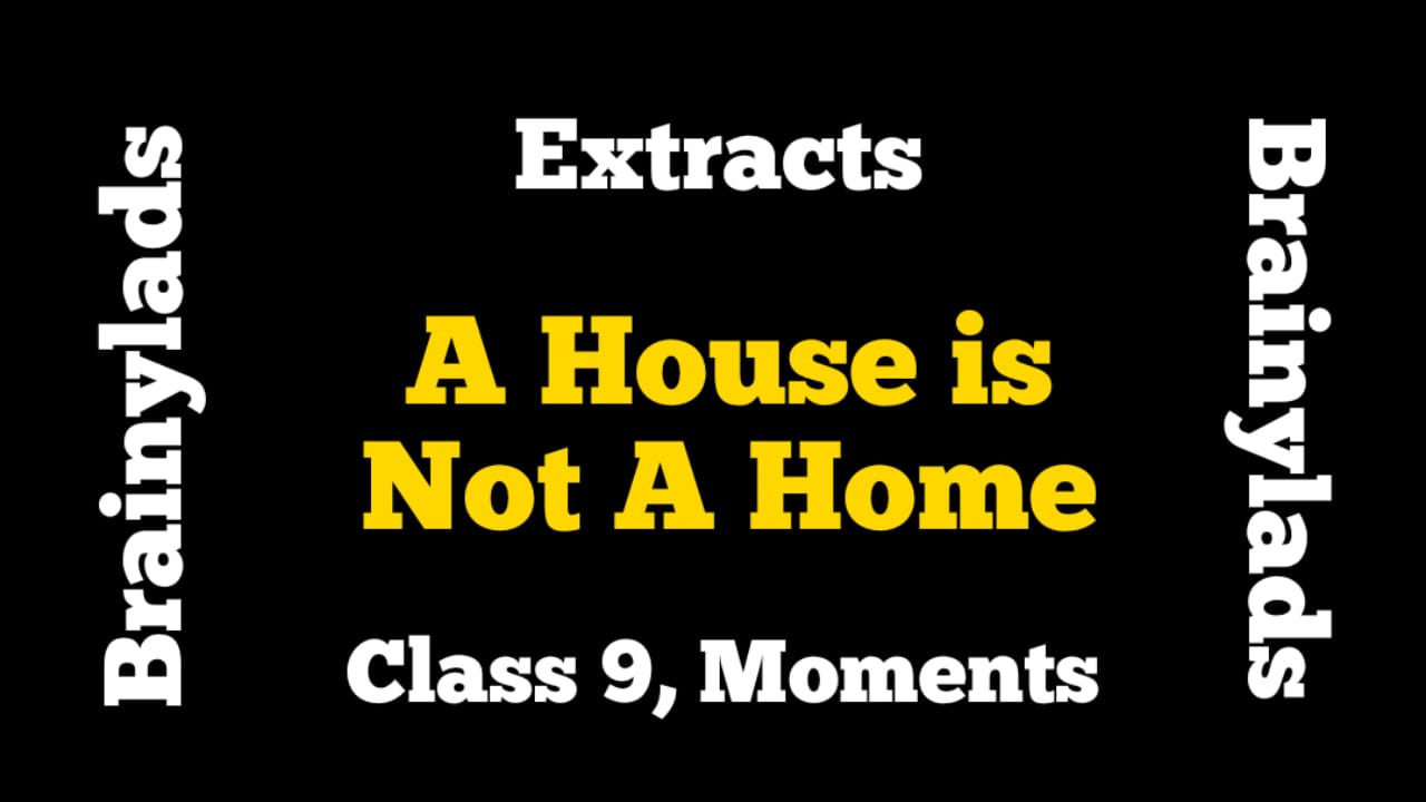 Extracts of A House Is Not a Home