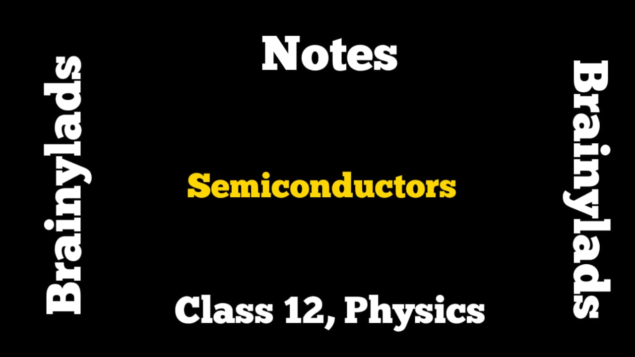 Semiconductors Class 12 Notes