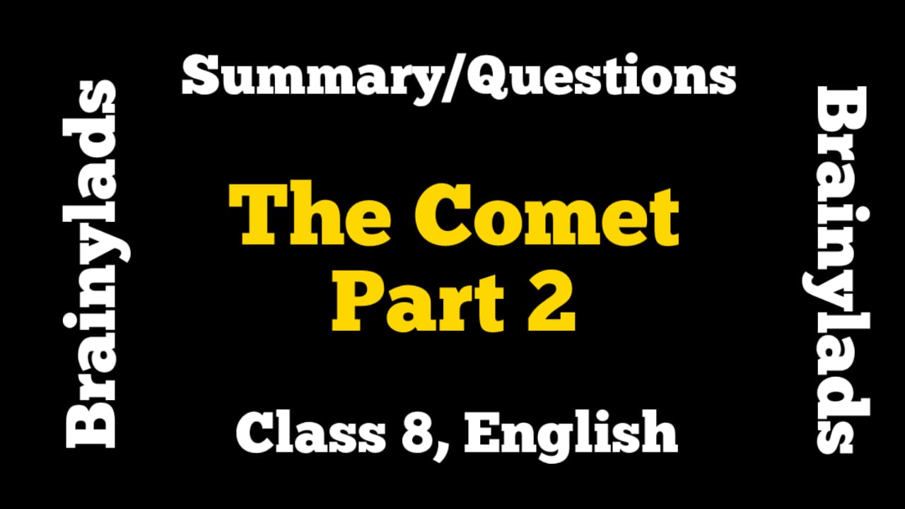 The Comet Summary Part 2
