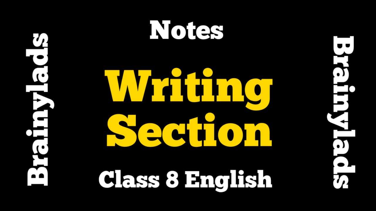 Writing Section Class 8 English