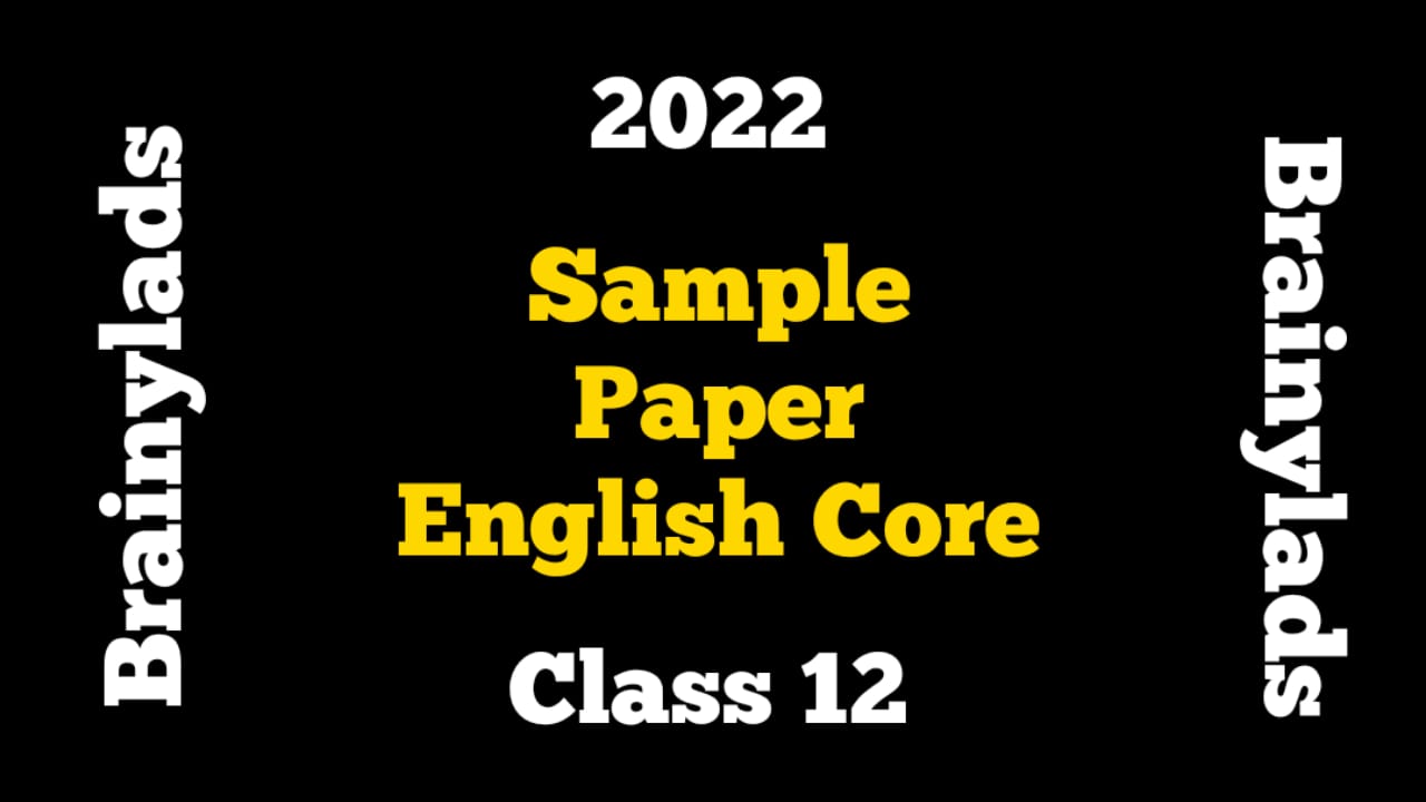 English Sample Paper Class 12 2022