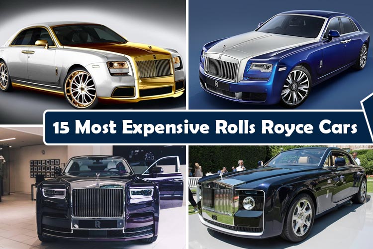 15 Top Rated Most Expensive Rolls Royce Cars