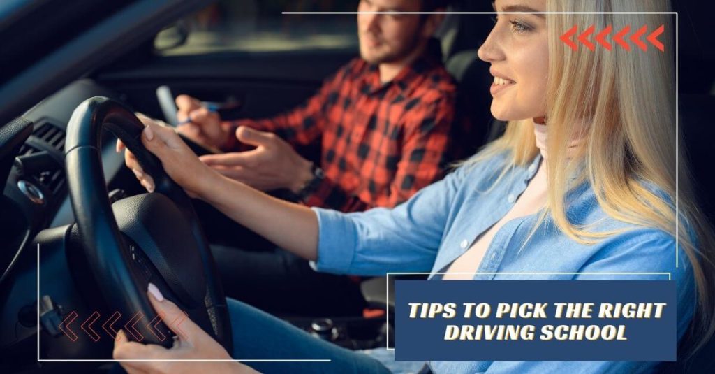 Tips To Pick The Right Driving School