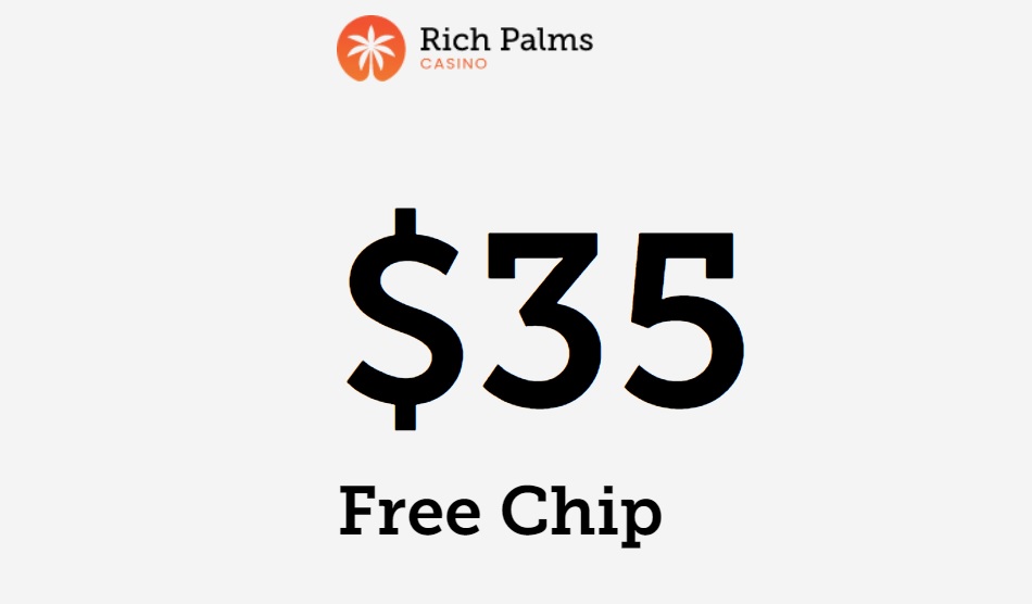 Get your $35 Free Chips Bonus at Rich Palms Online Casino! No Deposit Required Welcome Sign Up Bonus Code!