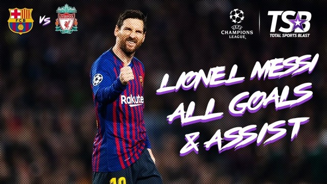 Champions League Lionel Messi All Goals Assists Vidio