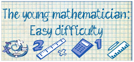 The young mathematician: Easy difficulty