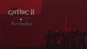 Gothic II: The Chronicles of Myrtana - Archolos