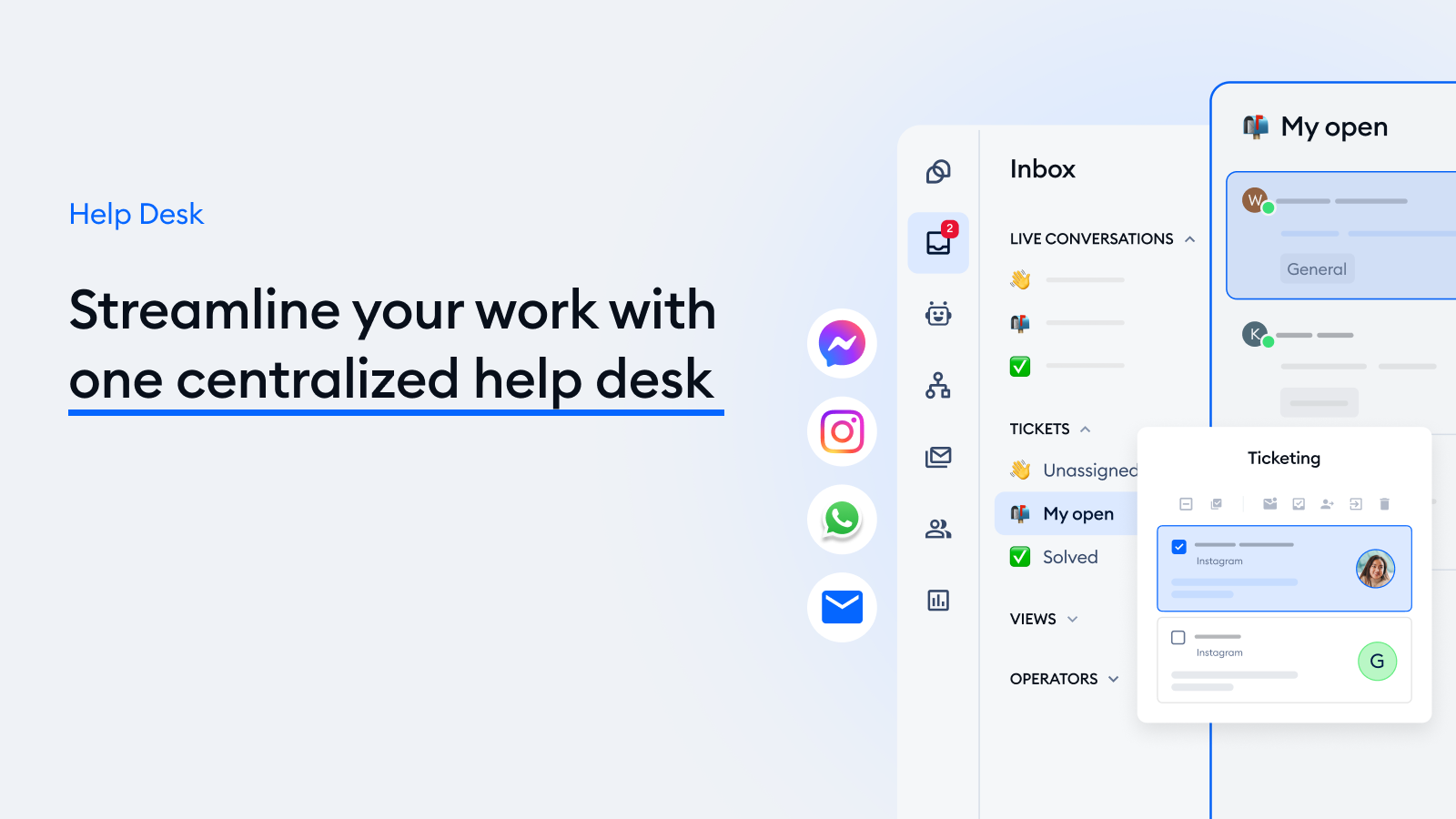 Manage your customer support workload from a unified help desk