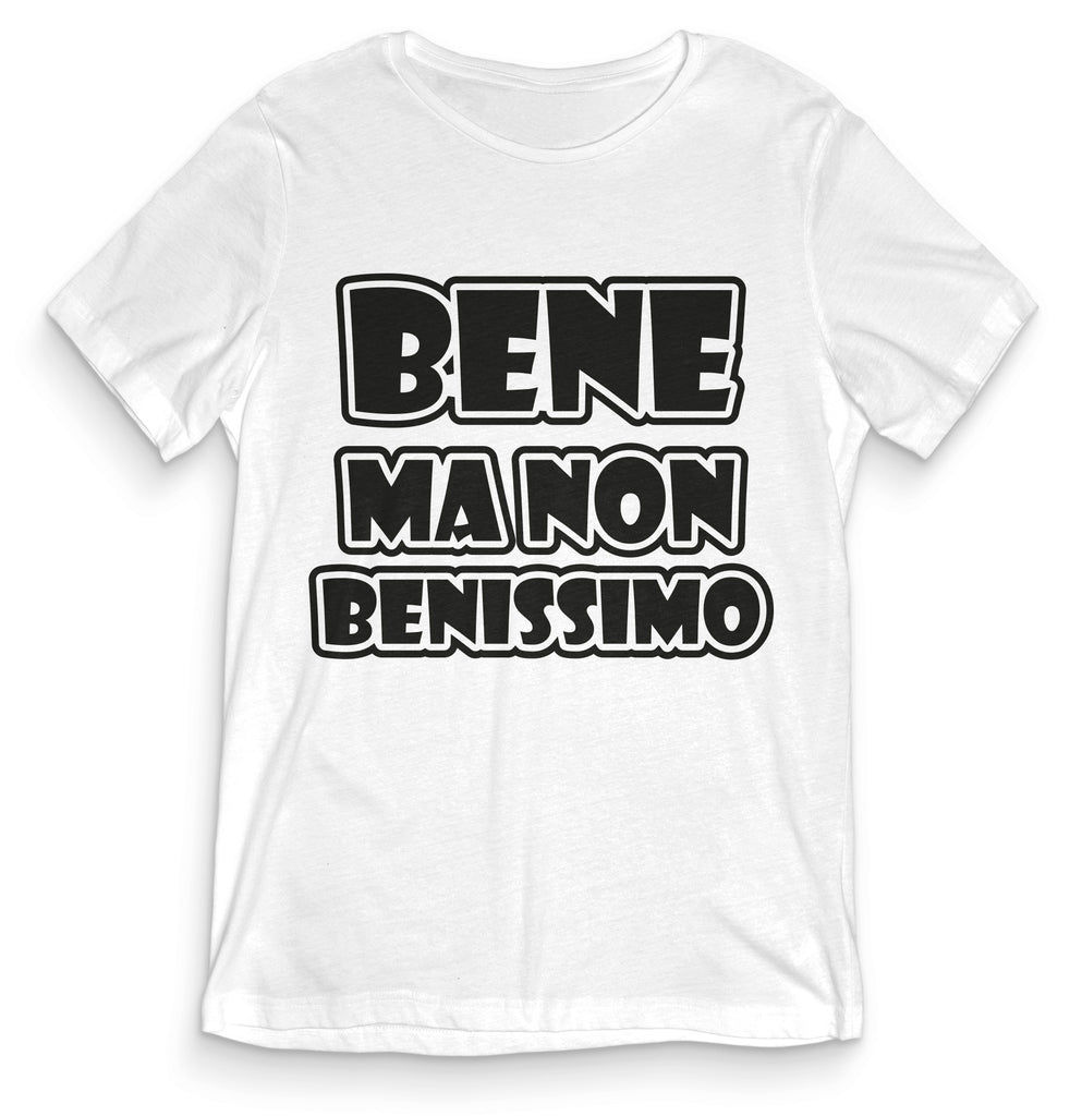 Teesblitz Tee139 T Shirt Divertente Bene Ma Non Benissimo