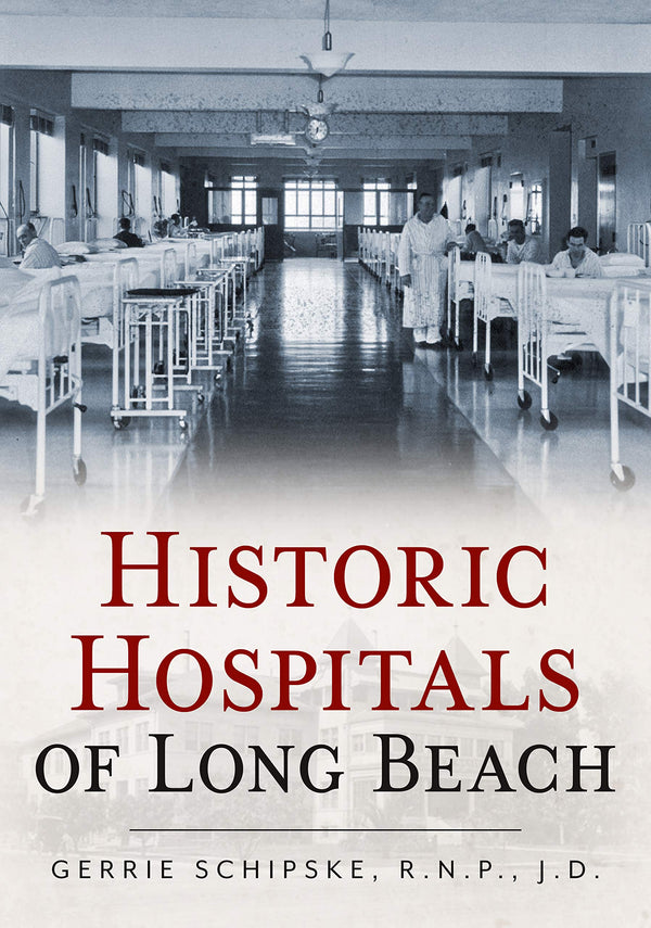 Historic Hospitals of Long Beach