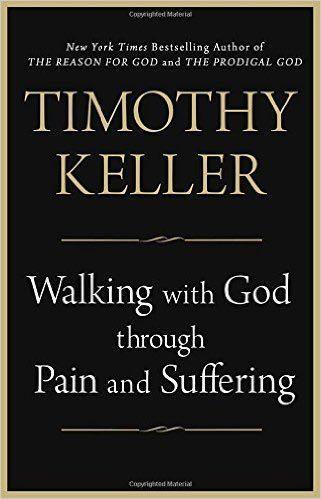 Walking With God Through Pain And Suffering Keller Timothy 9781594634406 Westminster Bookstore