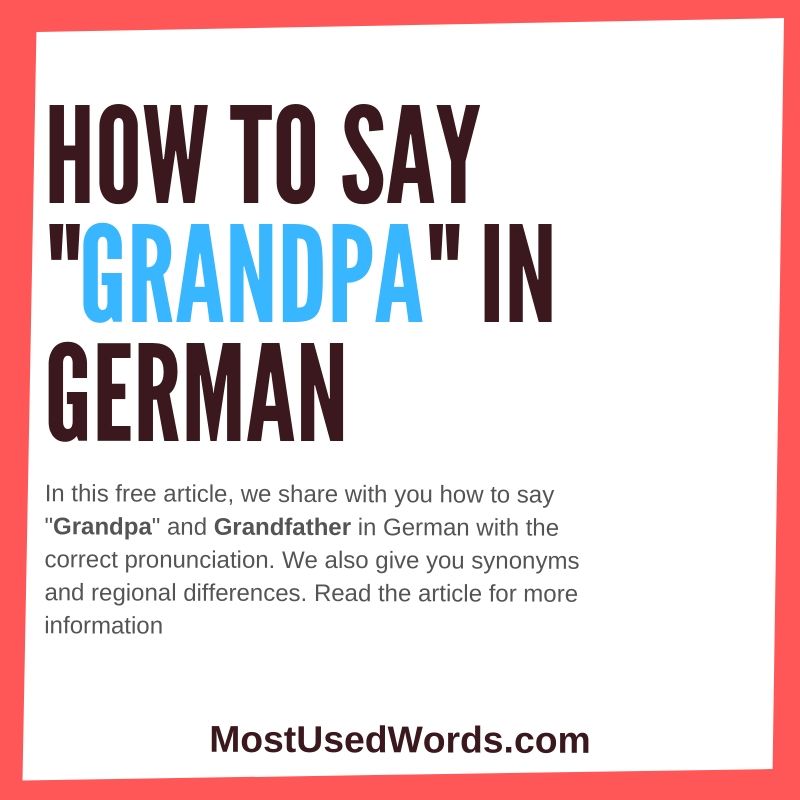 How To Say Grandpa Grandfather In German Mostusedwords