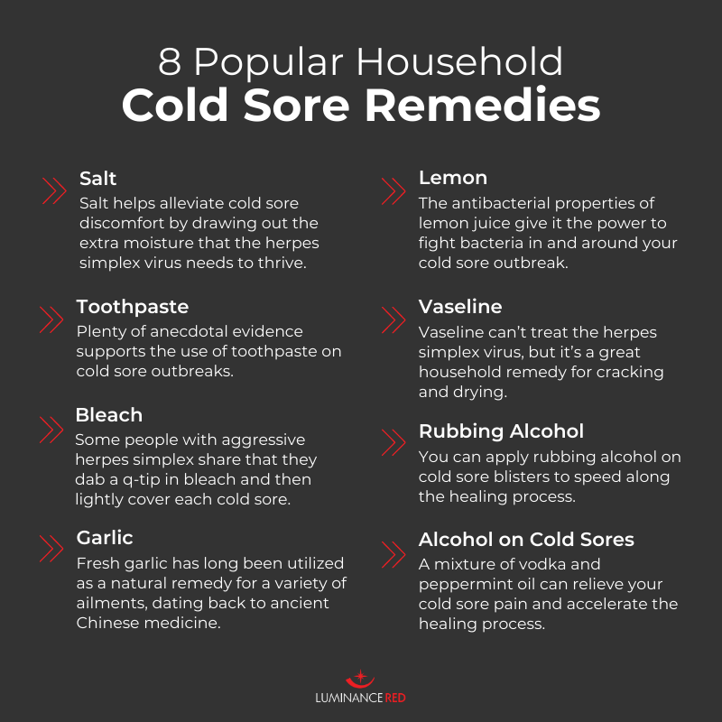 8 Household Cold Sore Remedies And How Effective They Really Are Luminance Red
