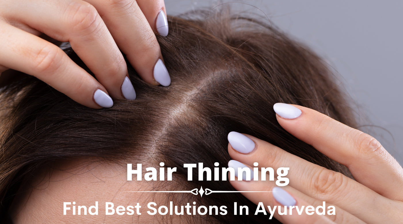 How To Treat Hair Thinning With Ayurveda Maharishi Ayurveda
