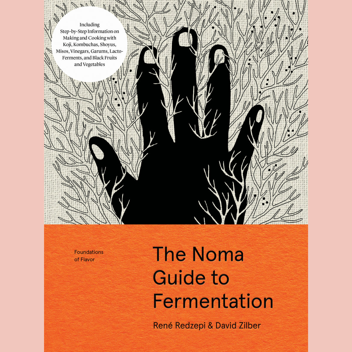 The Noma Guide To Fermentation Rene Redzepi David Zilber Now Serving