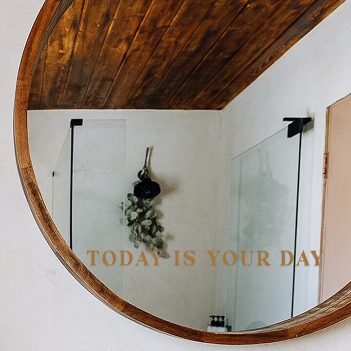 Today Is Your Day Mirror Decal Mirror Decals Urbanwalls