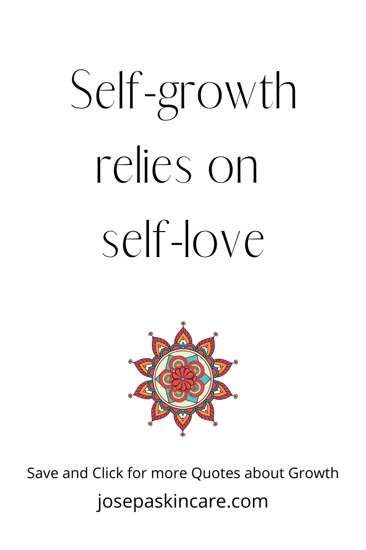 Motivating Quotes About Personal Growth Josepa Skincare
