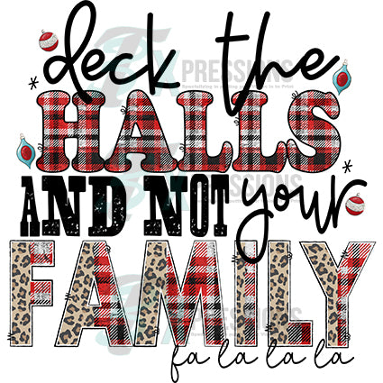 Deck The Halls And Not Your Family Bling3t