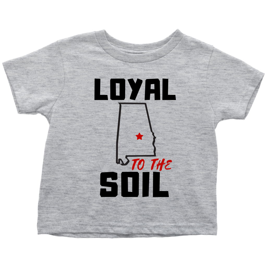 Loyal To The Soil Infant T Shirt Alabama Baby Gabbers Apparel Co