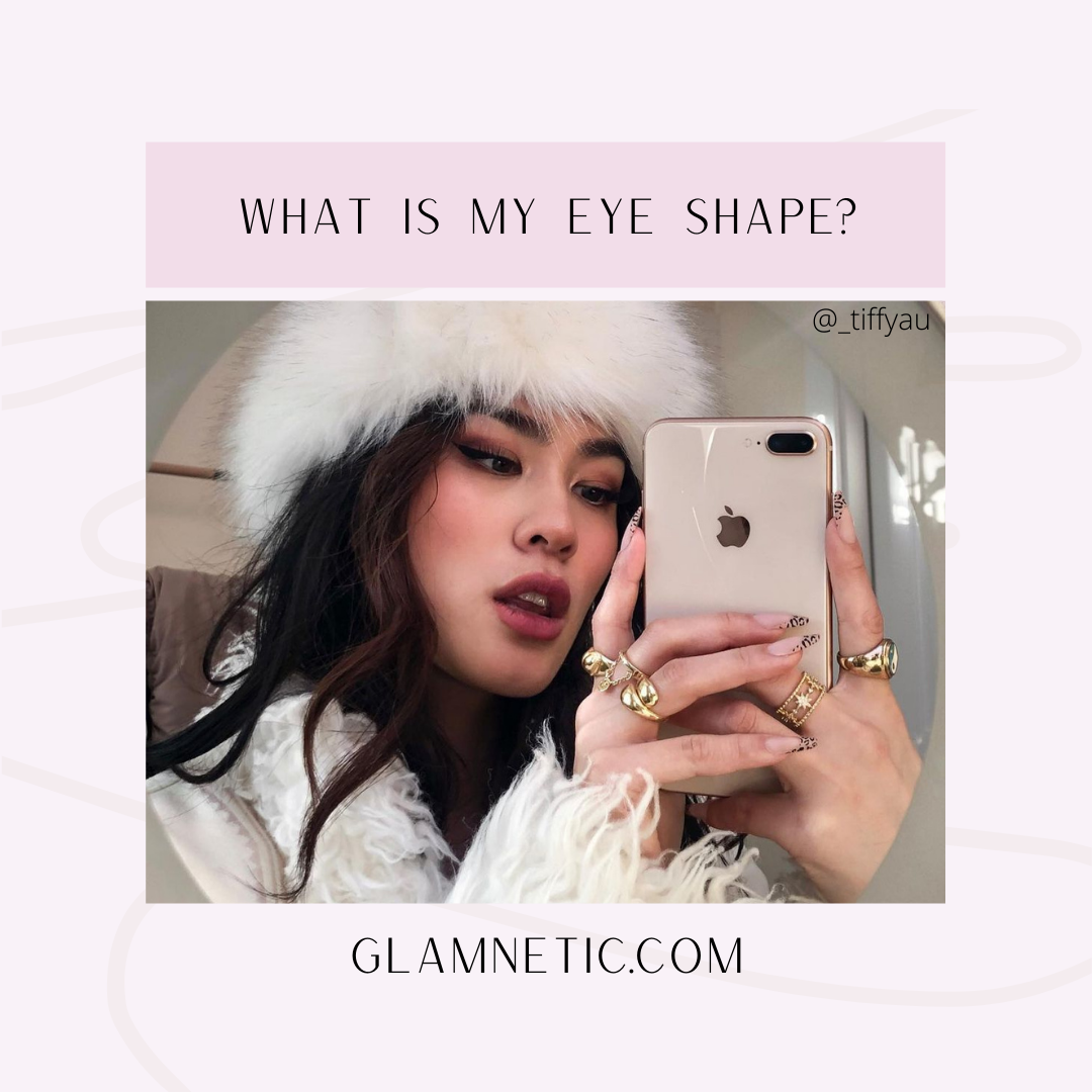 What Is My Eye Shape Glamnetic