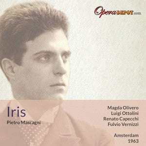 Mascagni Iris Olivero Ottolini Capecchi Clabassi Veeninga Amst