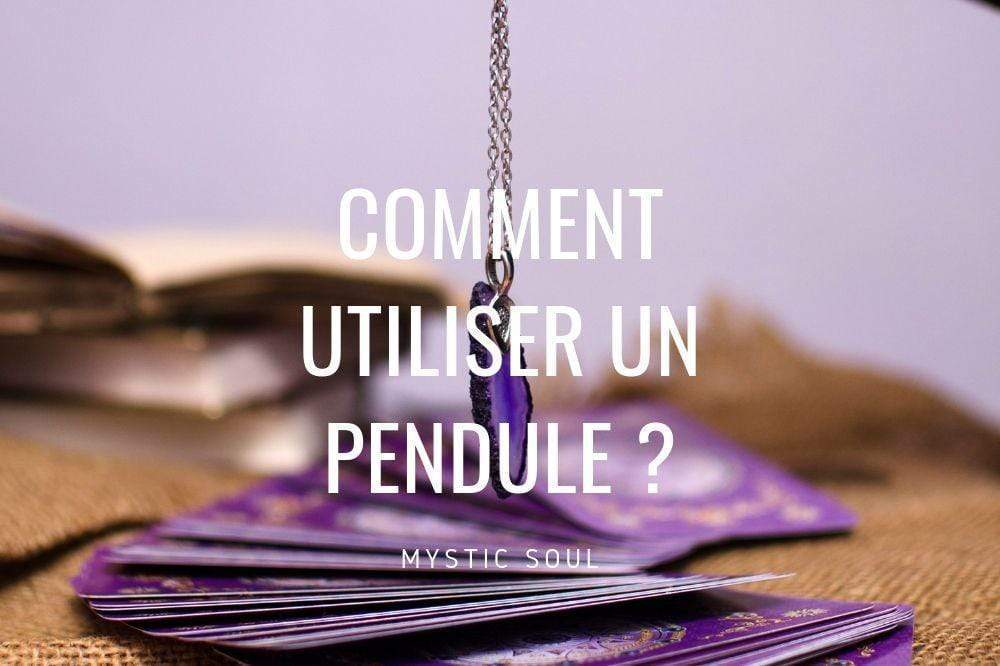 Comment Utiliser Un Pendule En 5 Minutes Mystic Soul