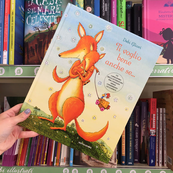 Ti Voglio Bene Anche Se Di Gliori Debi Labussandri Cartolibreria