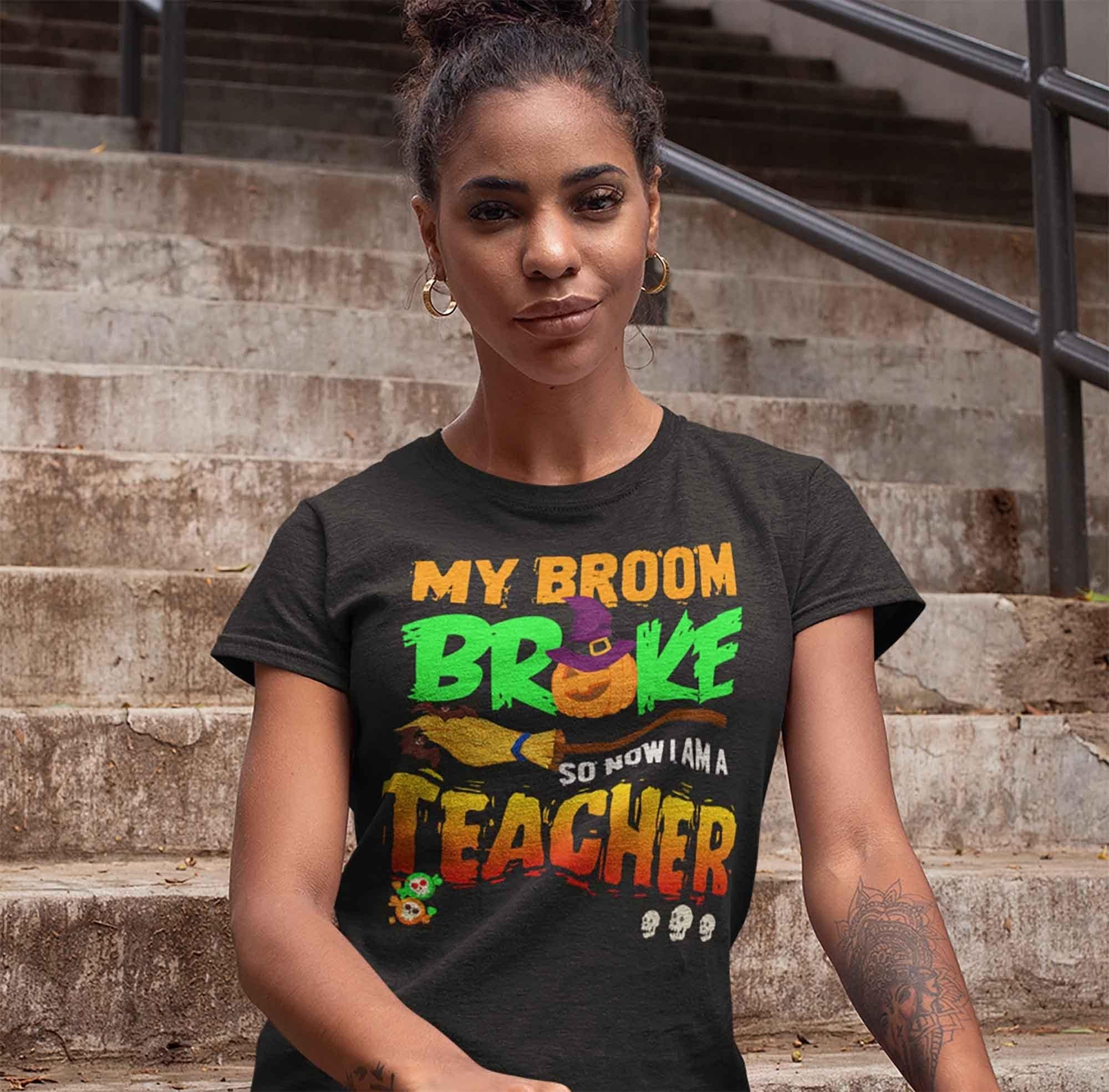 Women S Funny Teacher Halloween T Shirt Teacher Halloween Shirts Broom Shirts By Sarah