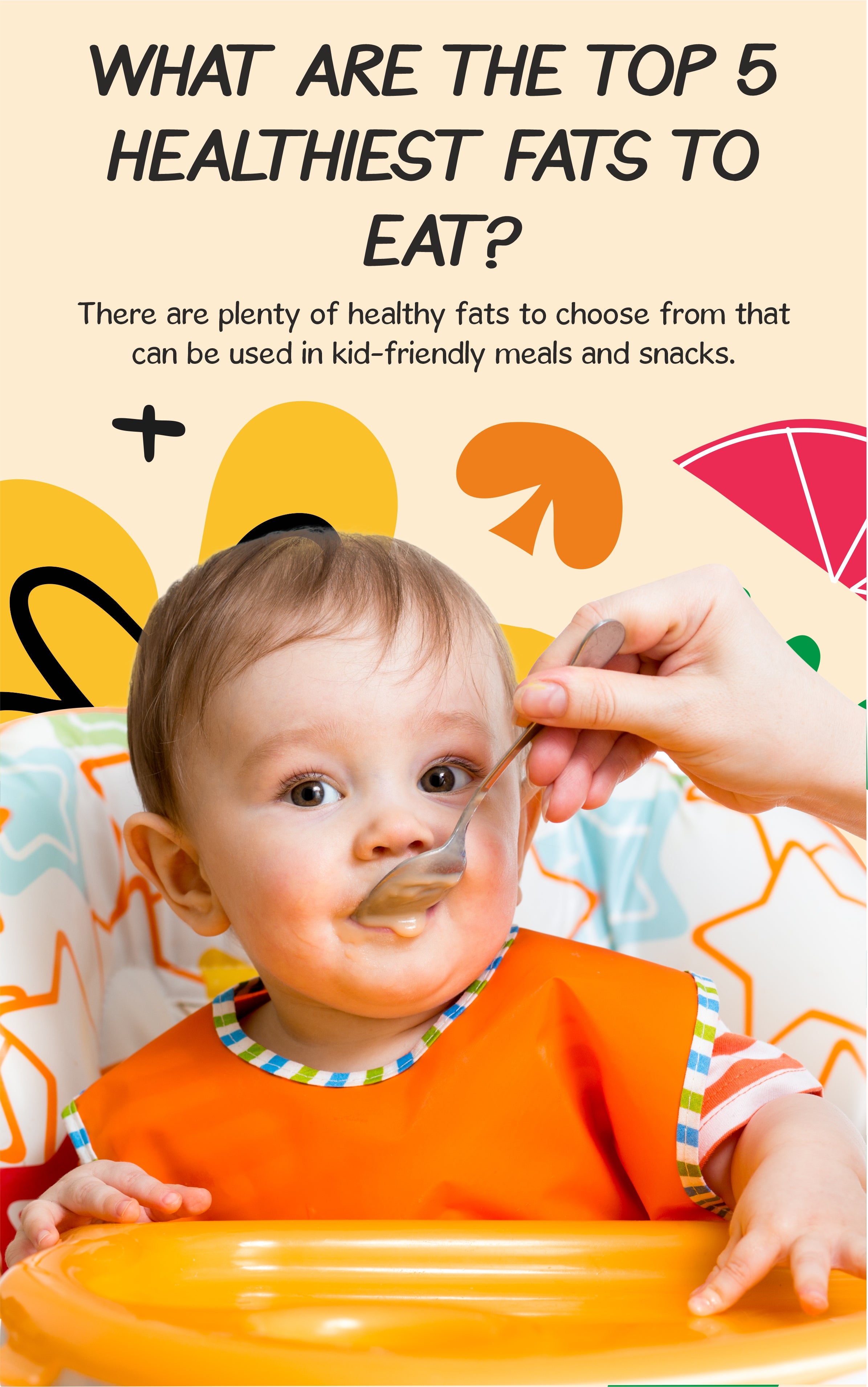 The Best Ways To Include Healthy Fats In Your Child S Diet Else
