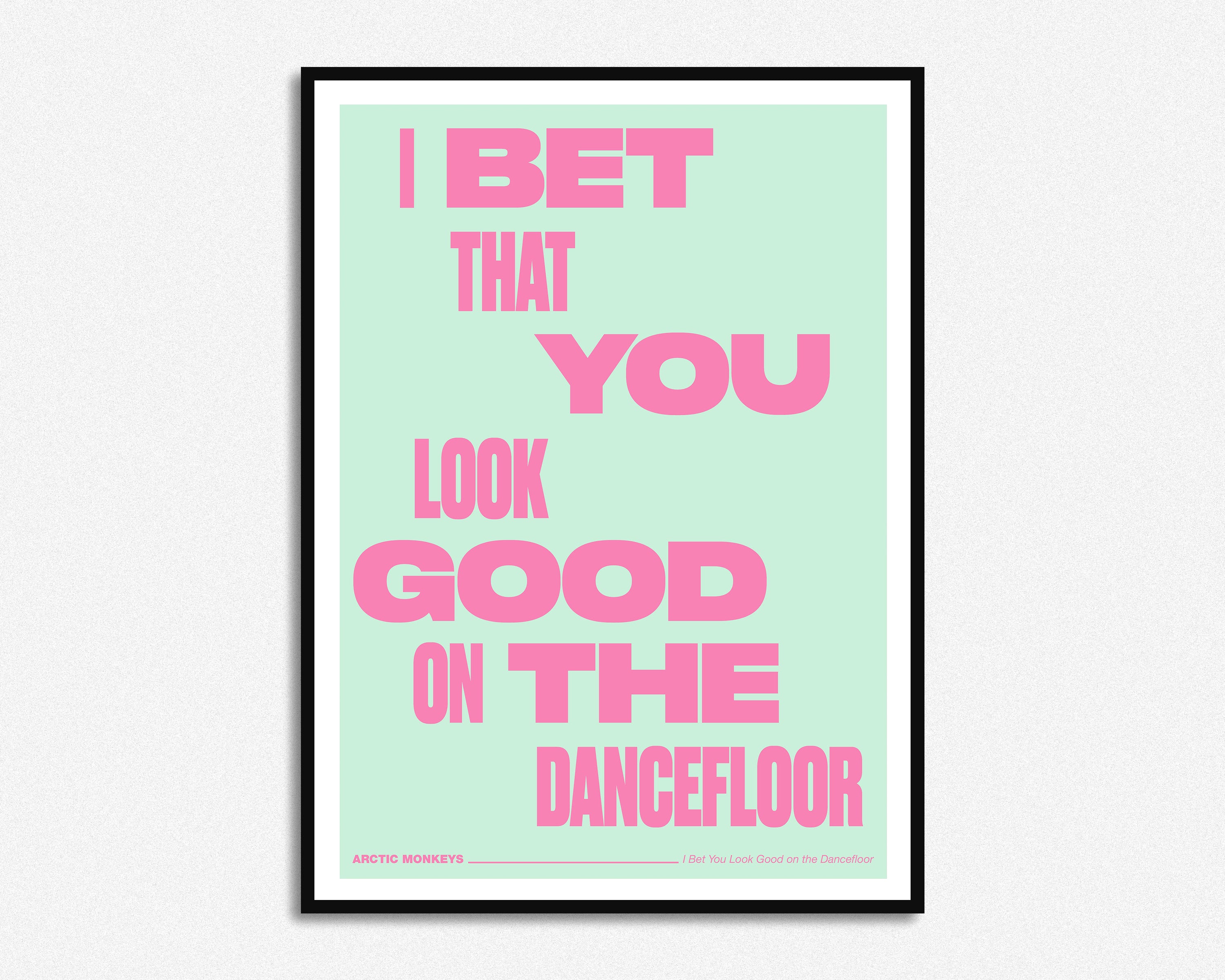 As Seen In Oliver Bonas I Bet That You Look Good On The Dancefloor M Holliegraphik