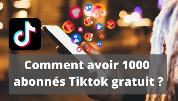 Comment Avoir 1000 Abonnes Sur Tiktok Gratuit 15 Methodes Ring Light Paris