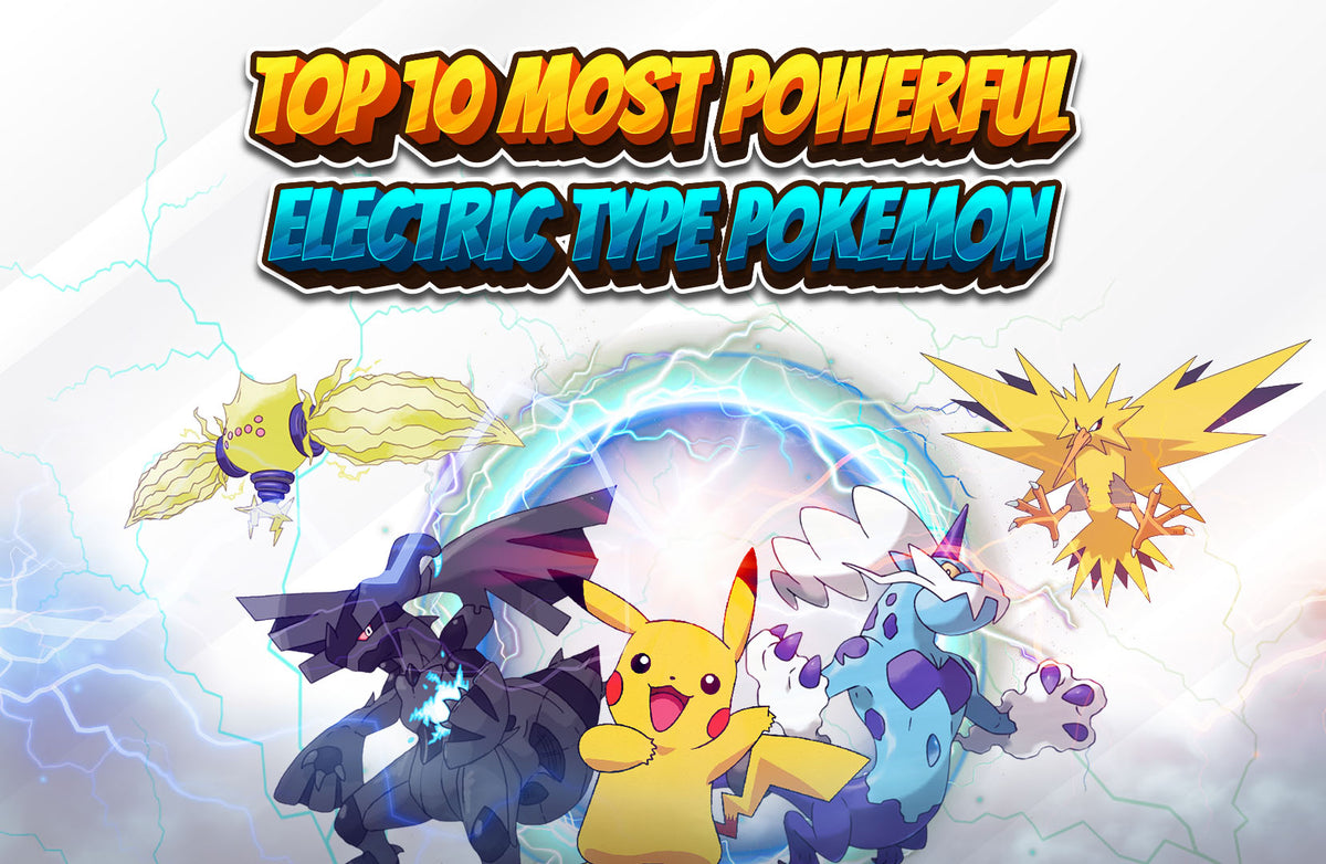 Top 10 Der Starksten Elektro Pokemon