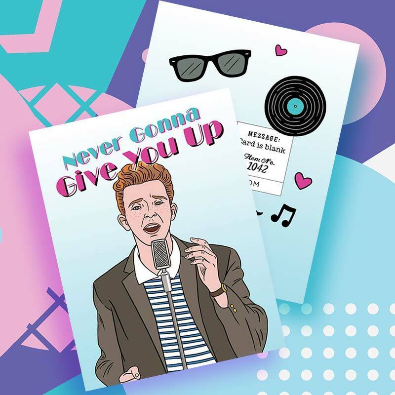 Never Gonna Give You Up Card Fun Love Romance Perpetual Kid
