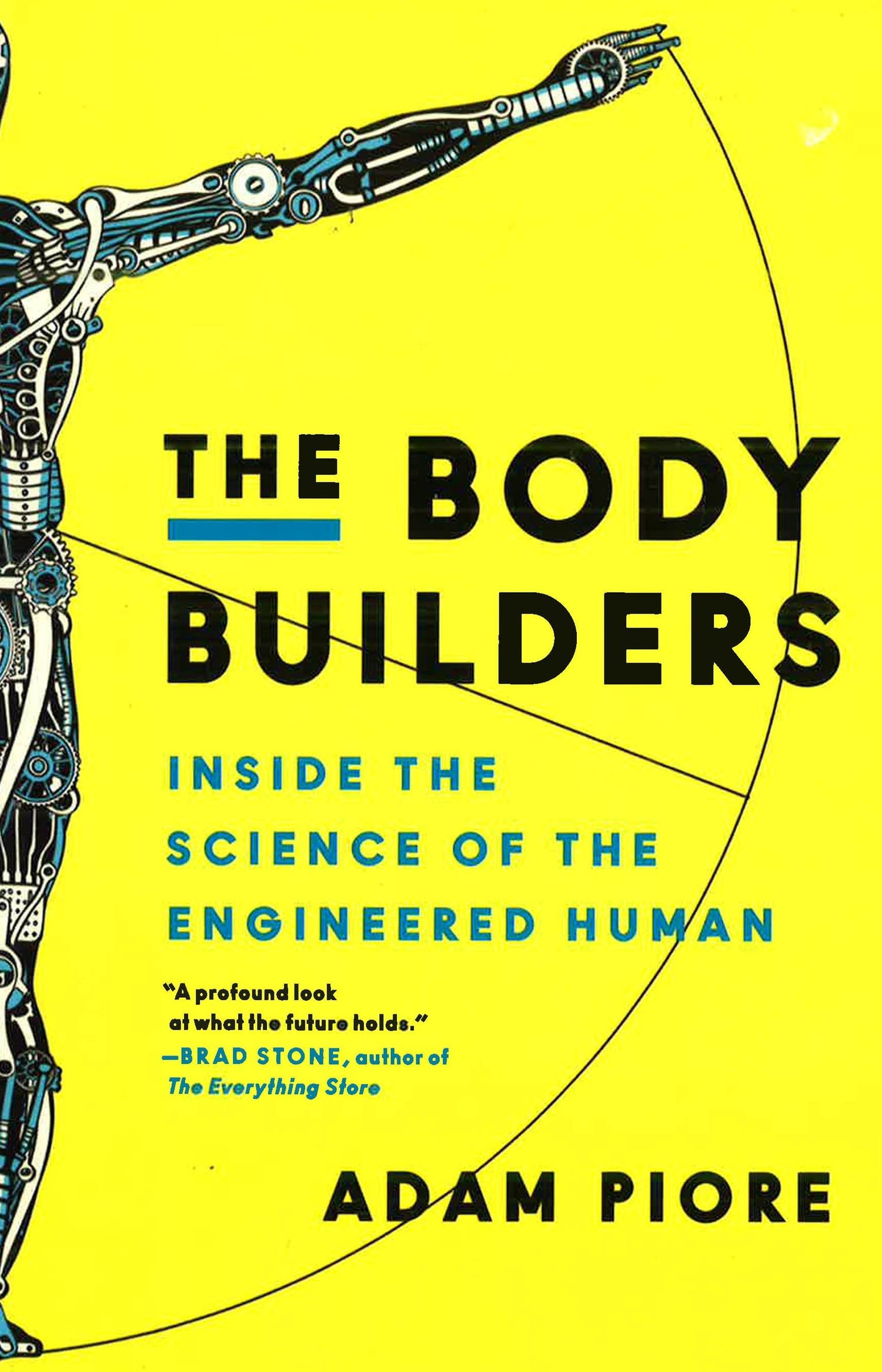 The Body Builders Inside The Science Of The Engineered Human Bookxcess