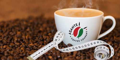 Want To Loose Weight Asante Coffee Company
