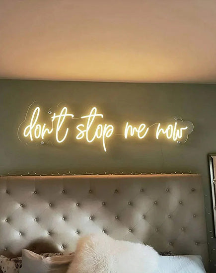 Don't Stop Me Now Neon Sign