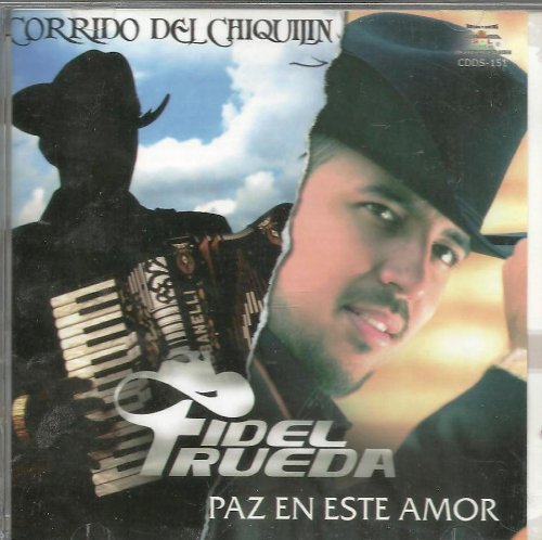 Fidel Rueda Cd Corrido Del Chiquilin Paz En Este Amor Cdds 151 Musica Tierra Caliente