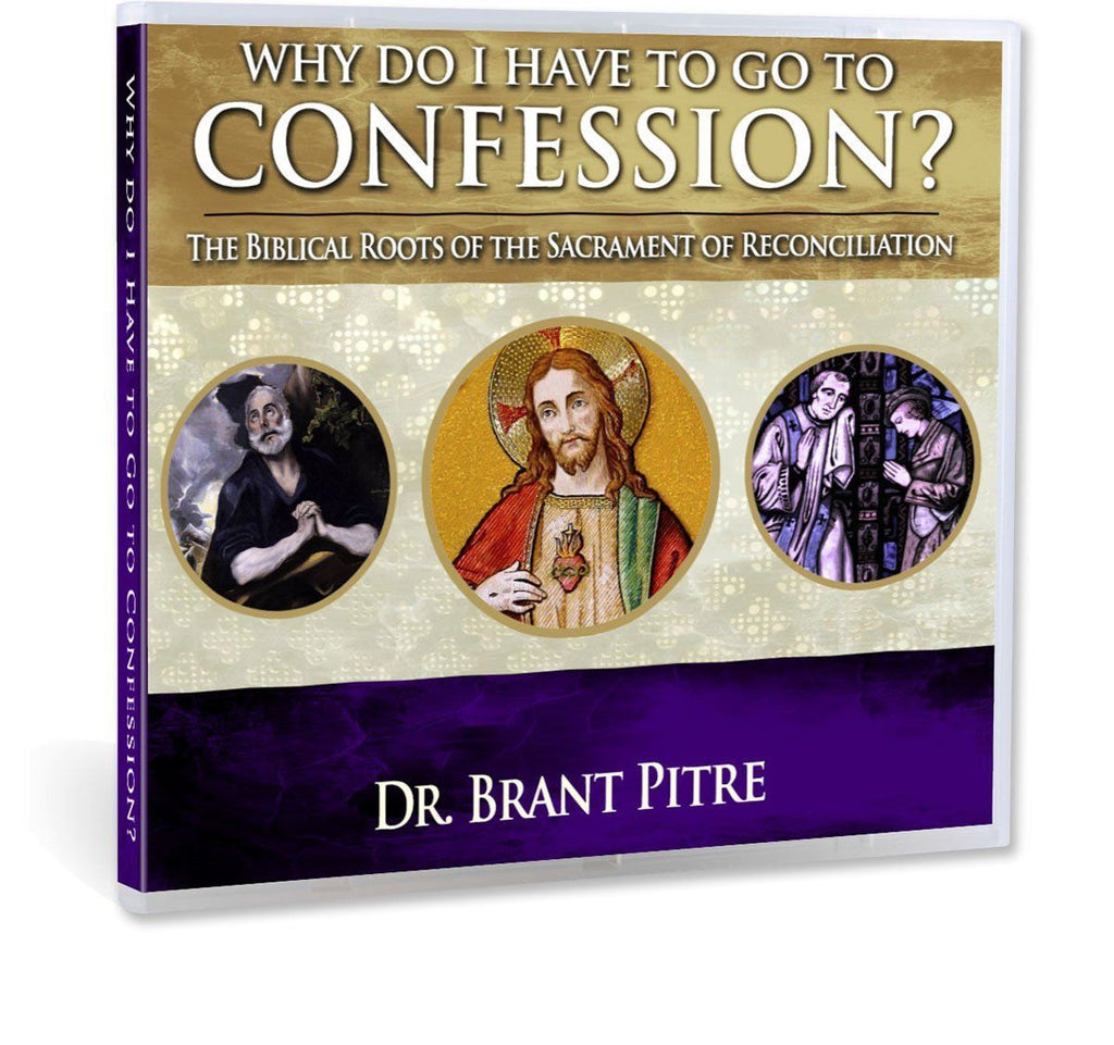 Why Do I Have To Go To Confession