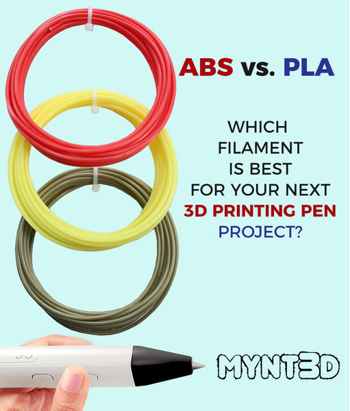 Abs Vs Pla Filament For A 3d Printing Pen Mynt3d