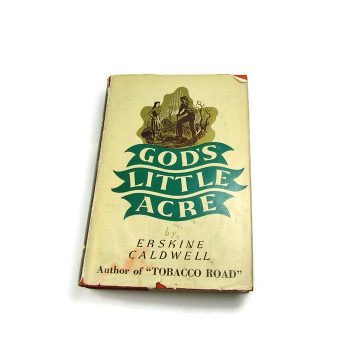 Vintage 1933 God S Little Acre By Erskine Caldwell Hard Cover Attic And Barn Treasures