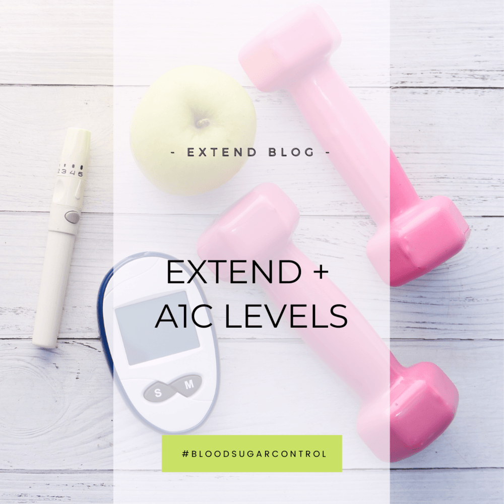 How To Lower Your A1c Extend Nutrition