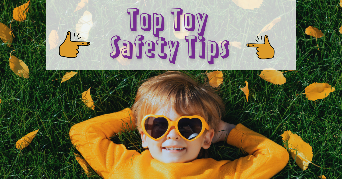Top Toy Safety Tips Incredible Kids Activities